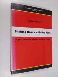 Shaking hands with the past : origins of the political right in Central Europe