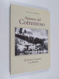 Apuntes del Correntoso : El Hotel Correntoso y su historia