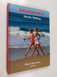 Sauvakävely : Nordic walking