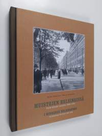 Muistojen Helsingissä : kuva-albumi vuosilta 1900-1939 = I minnenas Helsingfors : en bildalbum från åren 1900-1939