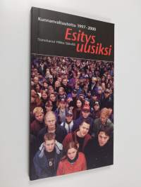 Esitys uusiksi : kunnanvaltuutettu 1997-2000