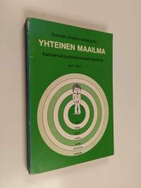 Yhteinen maailma : kansainvälisyyskasvatuksen käsikirja