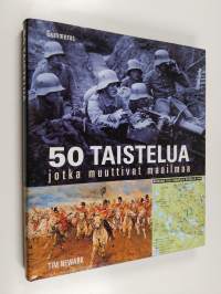 50 taistelua jotka muuttivat maailmaa