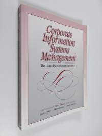 Corporate information systems management : the issues facing senior executives