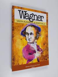 Wagner vasta-alkaville ja edistyville