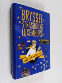 Bryssel, Strasbourg, Luxemburg (signeerattu, tekijän omiste, ERINOMAINEN)