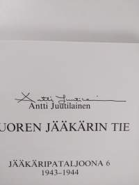 Nuoren jääkärin tie : Jääkäripataljoona 6 1943-1944