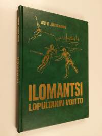 Ilomantsi - lopultakin voitto : Ryhmä Raappanan taistelut 26.7.-13.8.1944 (tekijän omiste, signeerattu)