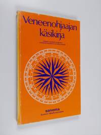 Veneenohjaajan käsikirja : jokaisen veneilijän käytännön vesilläliikkumistiedot ja turvallisuustiedot