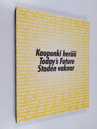 Kaupunki herää = Today&#039;s future = Staden vaknar