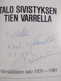 Talo sivistyksen tien varrella : Hämäläisten talo 1931-1981 (signeerattu, tekijän omiste)