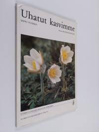 Uhatut kasvimme : Suomen luonnonsuojeluliiton teemakirja