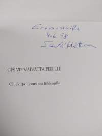 GPS vie vaivatta perille : ohjekirja luonnossa liikkujille (signeerattu)