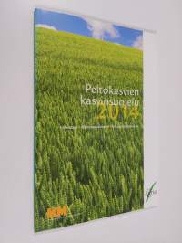 Peltokasvien kasvinsuojelu 2014 : valmisteet, käyttösuositukset, hehtaarikustannukset