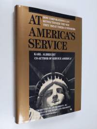 At America&#039;s service : how corporations can revolutionize the way they treat their customers