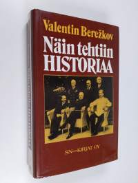 Näin tehtiin historiaa : toisen maailmansodan diplomaattista kokemusta