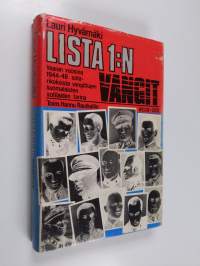 Lista 1:n vangit : vaaran vuosina 1944-48 sotarikoksista vangittujen suomalaisten sotilaiden tarina