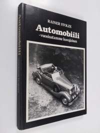 Automobiili : vuosisatamme kuvajainen