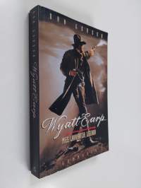 Wyatt Earp : mies, lainvartija, legenda