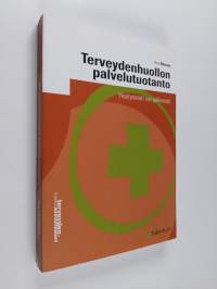 Terveydenhuollon palvelutuotanto : yksityisesti vai julkisesti
