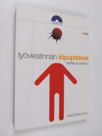 Työviestinnän kipupisteet : hallinta ja ratkaisut