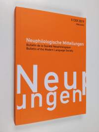 Neuphilologische Mitteilungen 2 CXX 2019 = Bulletin de la societé néophilologique = Bulletin of the Modern Language Society
