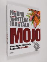Mojo : uusia ruokarytmejä hella hehkuen! : it&#039;s working