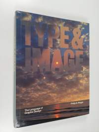 Type &amp; Image - The Language of Graphic Design