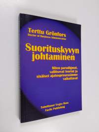 Suorituskyvyn johtaminen : miten paradigmat, vallitsevat teoriat ja sisäiset ajatusprosessimme vaikuttavat