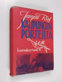 Kaupungin porteilla : kertomus