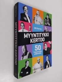 Myyntitykki kertoo : 50 huippumyyjän paljastukset