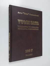 Vuosi sata : tulilappia tutkimassa, Petsamoa peräämässä : 100 vuotta 22.1.2012