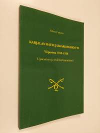 Karjalan ratsujääkärirykmentti Viipurissa 1918-1920 : upseeristo ja siviilivirkamiehistö