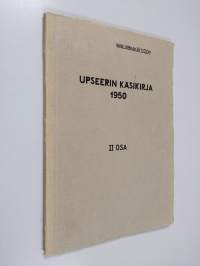 Upseerin käsikirja : 1950 2 osa - joukkojen harjoituskokoonpano ja -vahvuudet