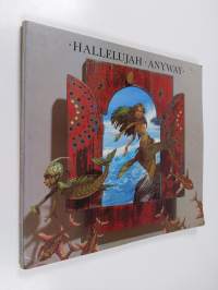 Hallelujah anyway : a collection of illustrated lyrics