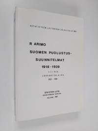 Suomen puolustussuunnitelmat 1918-1939 III osa : jääkärien aika 1925-1939