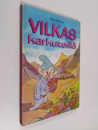 Vilkas karkuteillä : Disneyn satulukemisto