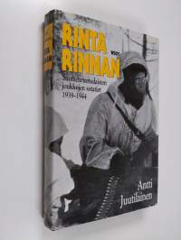 Rinta rinnan : suomenruotsalaisten joukkojen sotatiet 1939-1944 (signeerattu, tekijän omiste)