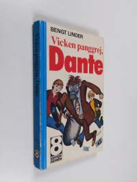 Vicken panggrej, Dante