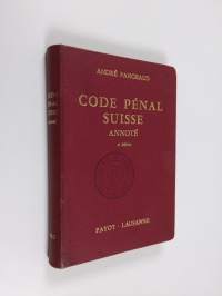 Code Pénal Suisse. Annoté - 2e Édition Revue Et Augmentée