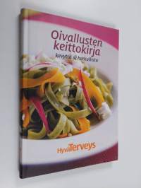 Oivallusten keittokirja : kevyttä &amp; herkullista