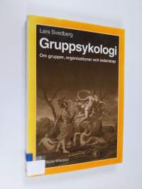 Gruppsykologi : om grupper, organisationer och ledarskap