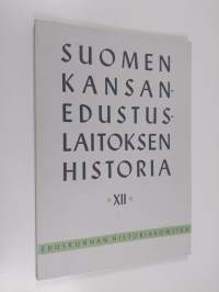 Suomen kansanedustuslaitoksen historia 12 : Etujärjestöt ja eduskuntatyö (eripainos)
