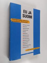 EU ja Suomi : unionijäsenyyden vaikutukset suomalaiseen yhteiskuntaan