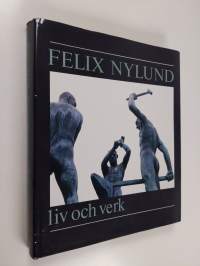 Felix Nylund : liv och verk