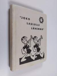 &quot;Joko laululle lähemmä&quot;