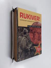 Rukiver! : suomalaiset sotavangit Neuvostoliitossa