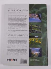 Hetkiä luonnossa : vuodenkierto kuvina = Wildlife moments : the four seasons in photographs