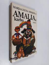 Amalia, karhu : satu lapsille ja aikuisille