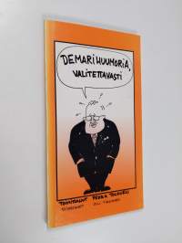Demarihuumoria, valitettavasti